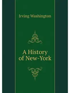 A History of New-York