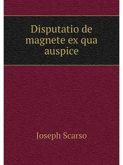 Disputatio de magnete ex qua auspice