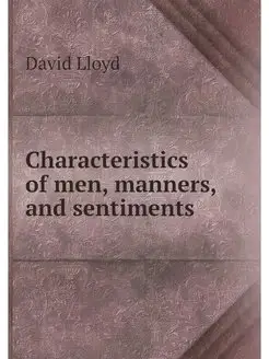 Characteristics of men, manners, and