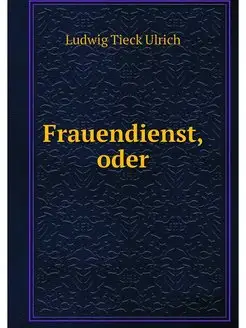 Frauendienst, oder