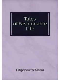 Tales of Fashionable Life