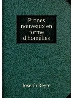 Prones nouveaux en forme d'homelies