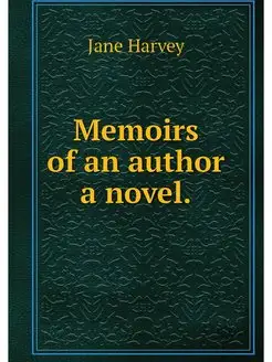 Memoirs of an author a novel