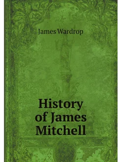 History of James Mitchell