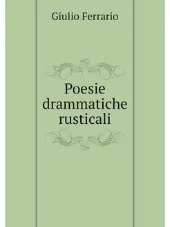 Poesie drammatiche rusticali