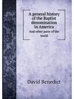 A general history of the Baptist deno