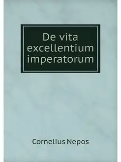 De vita excellentium imperatorum