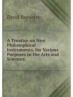 A Treatise on New Philosophical Instr