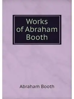 Works of Abraham Booth