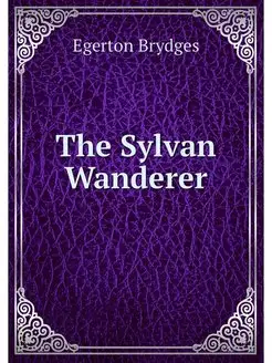 The Sylvan Wanderer