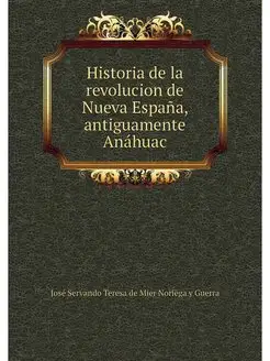 Historia de la revolucion de Nueva Es