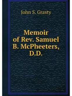 Memoir of Rev. Samuel B. McPheeters