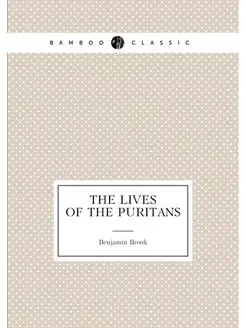 The Lives of the Puritans