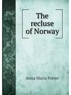 The recluse of Norway