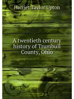 A twentieth century history of Trumbu