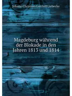 Magdeburg wahrend der Blokade in den