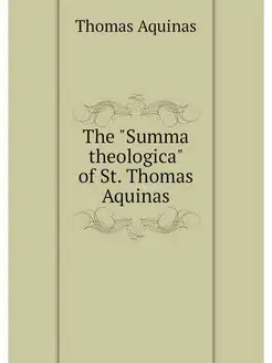 The "Summa theologica" of St. Thomas