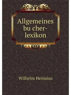 Allgemeines bucher-lexikon