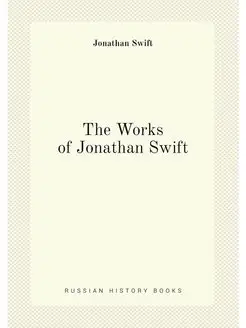 The Works of Jonathan Swift