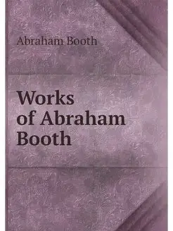 Works of Abraham Booth