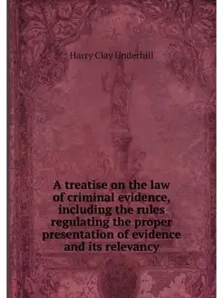 A treatise on the law of criminal evi