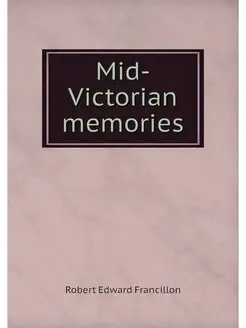 Mid-Victorian memories