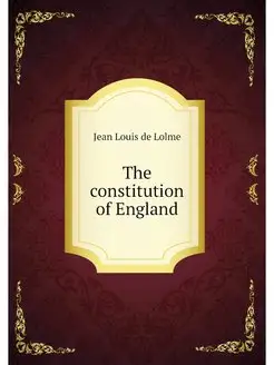 The constitution of England