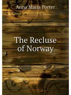 The Recluse of Norway