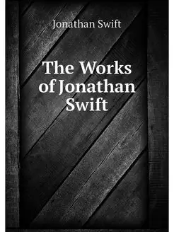 The Works of Jonathan Swift