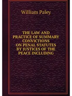 THE LAW AND PRACTICE OF SUMMARY CONVI