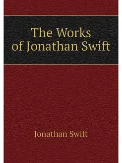 The Works of Jonathan Swift