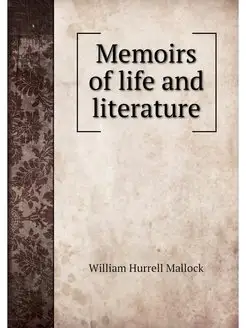 Memoirs of life and literature