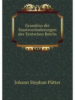 Grundriss der Staatsveranderungen des