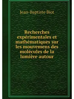 Recherches experimentales et mathemat