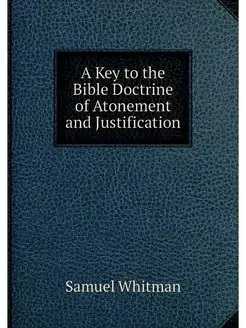 A Key to the Bible Doctrine of Atonem