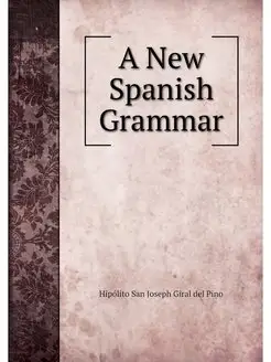 A New Spanish Grammar