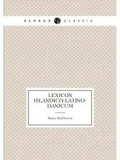 Lexicon Islandico-Latino-Danicum