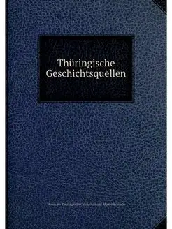 Thuringische Geschichtsquellen