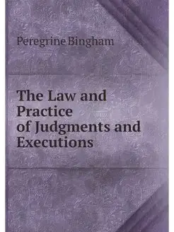 The Law and Practice of Judgments and