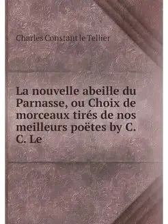 La nouvelle abeille du Parnasse, ou C