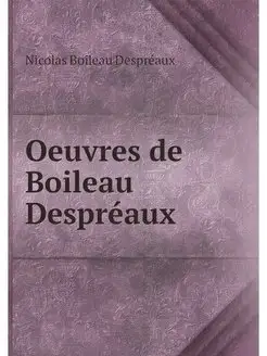 Oeuvres de Boileau Despreaux