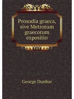 Prosodia graeca, sive Metrorum graeco