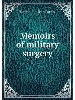 Memoirs of military surgery