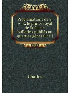 Proclamations de S. A. R. le prince r