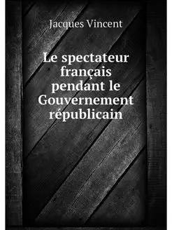 Le spectateur francais pendant le Gou