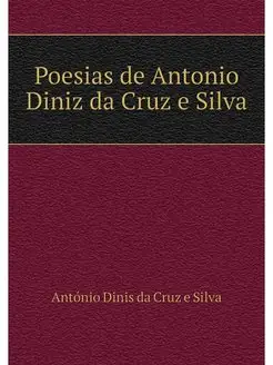 Poesias de Antonio Diniz da Cruz e Silva