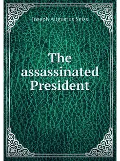 The assassinated President