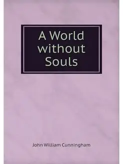 A World without Souls