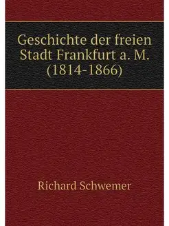 Geschichte der freien Stadt Frankfurt