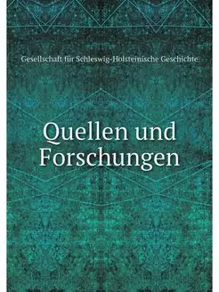 Quellen und Forschungen